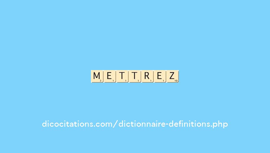 mettrez