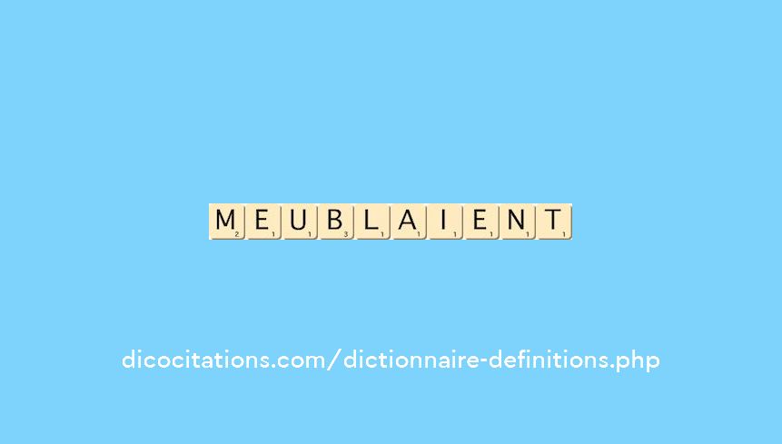 meublaient meublaient