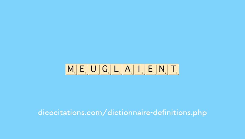 meuglaient meuglaient