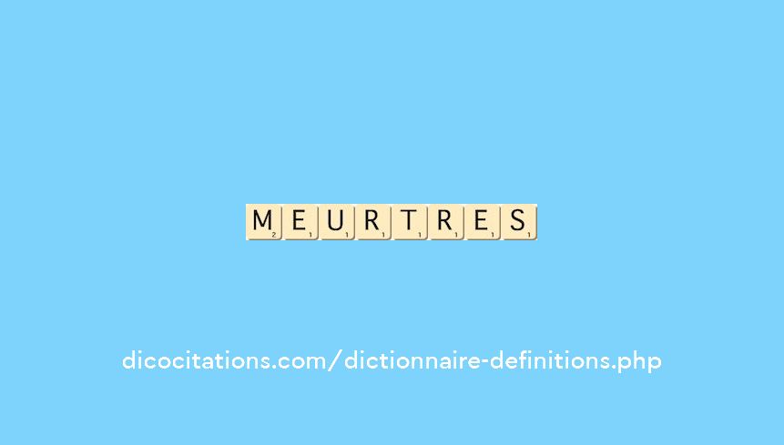 meurtres meurtres