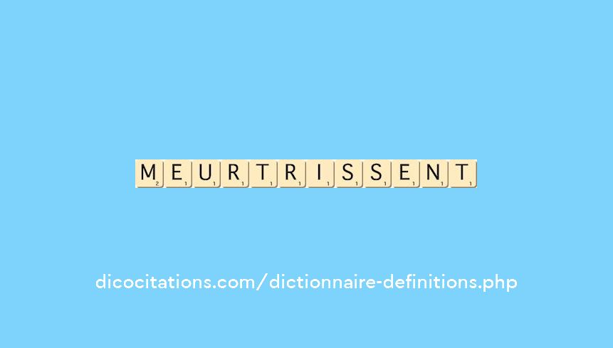 meurtrissent meurtrissent