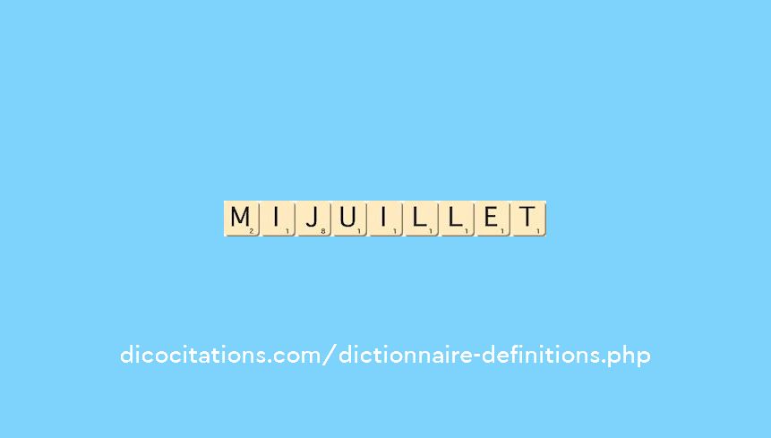 mi-juillet mi-juillet