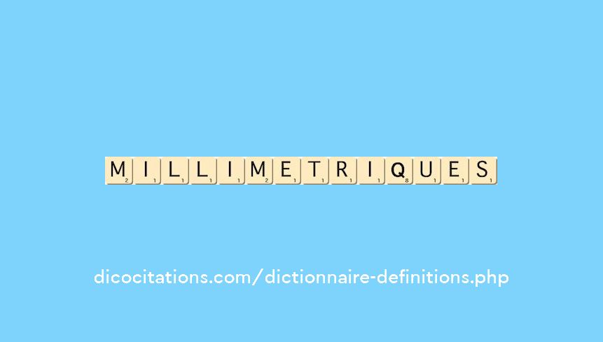 millimetriques millimetriques