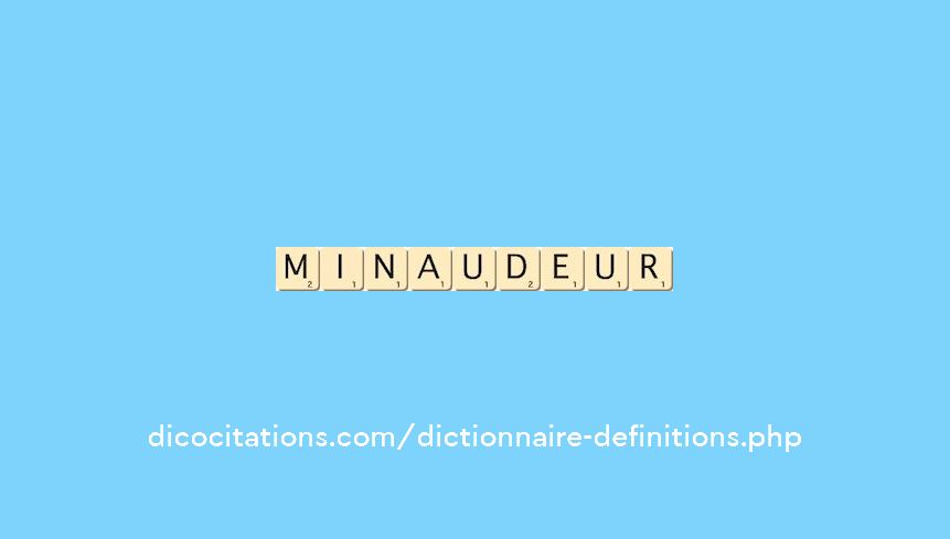 minaudeur minaudeur