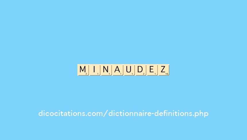 minaudez minaudez