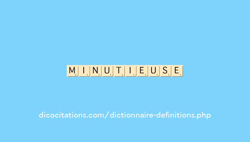 minutieuse