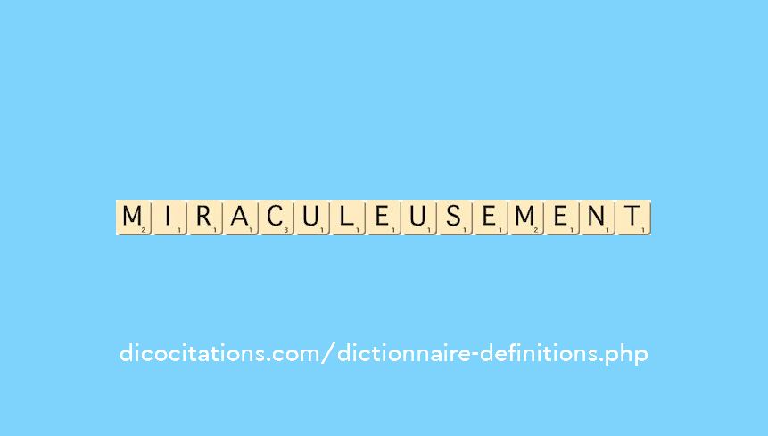 miraculeusement