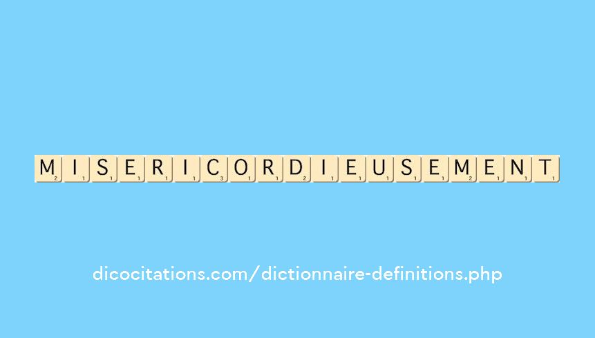 misericordieusement