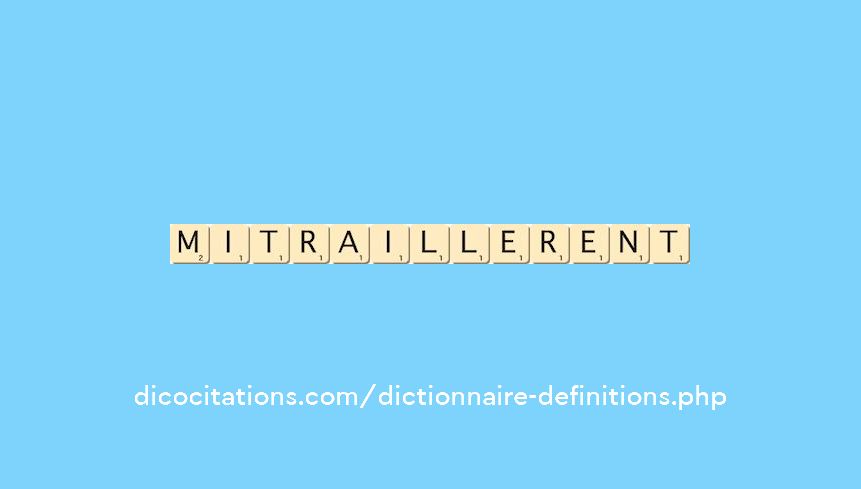 mitraillerent