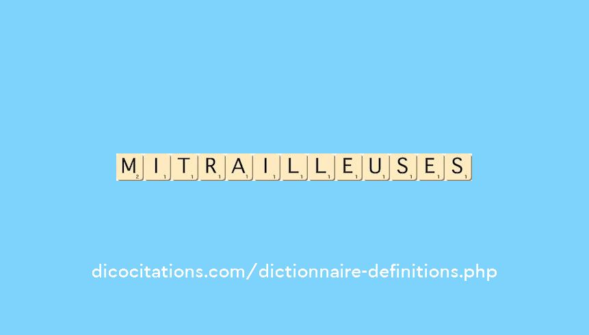 mitrailleuses mitrailleuses