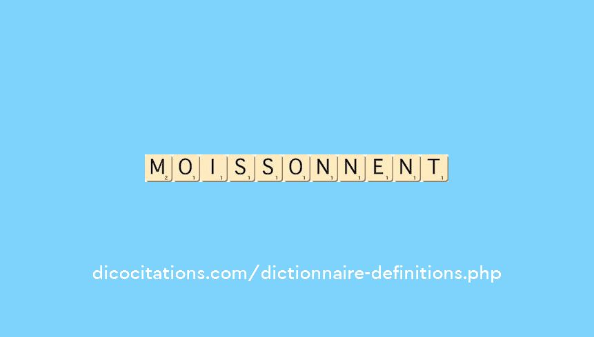 moissonnent moissonnent