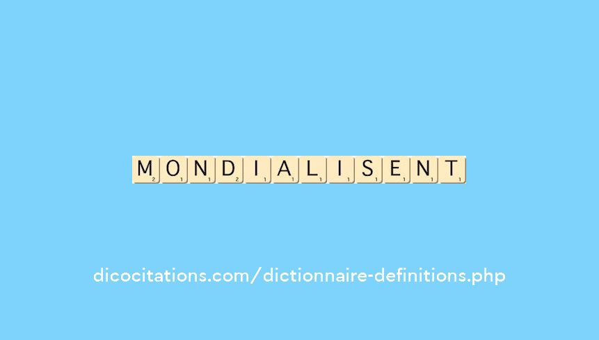 mondialisent mondialisent