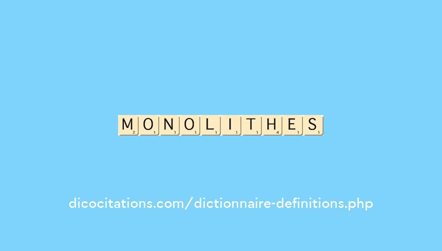 monolithes