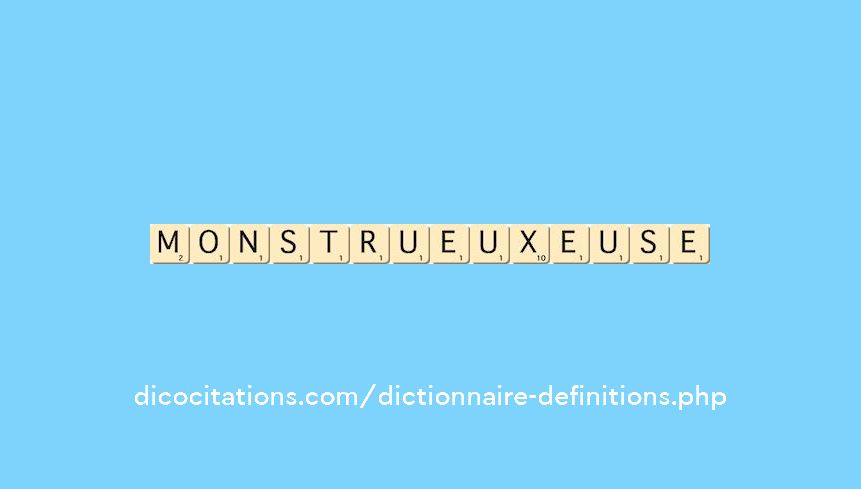 monstrueux--euse