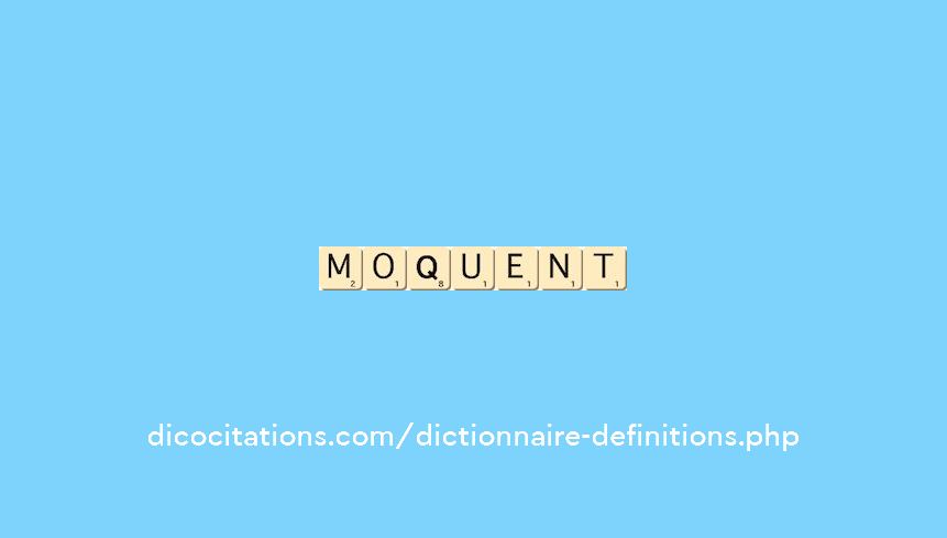 moquent moquent