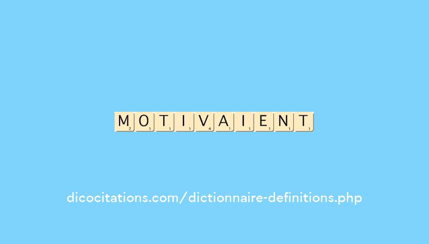 motivaient motivaient