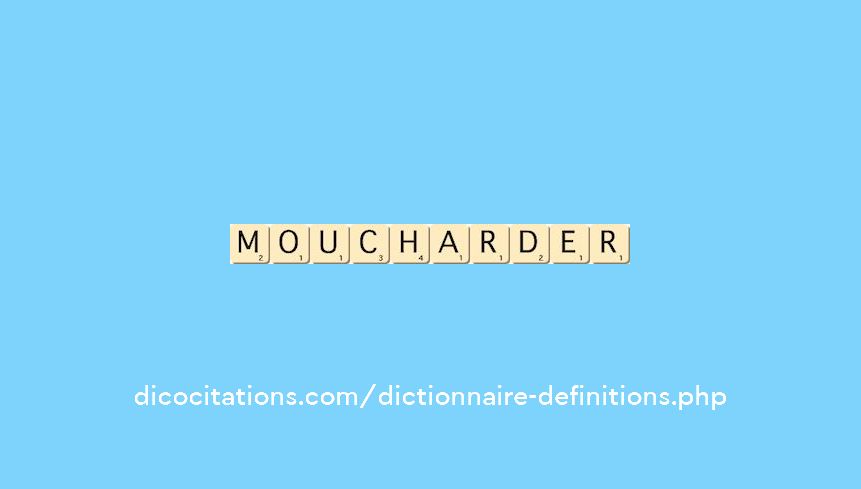 moucharder