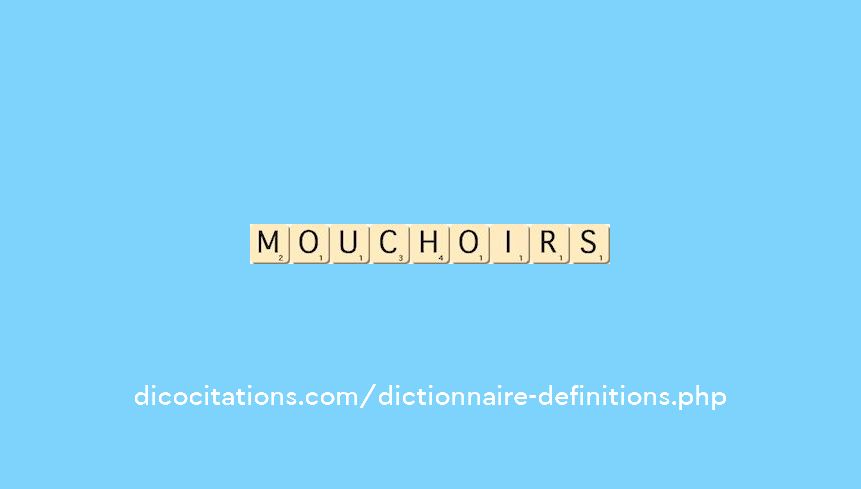 mouchoirs mouchoirs