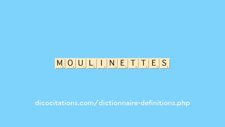 moulinettes moulinettes