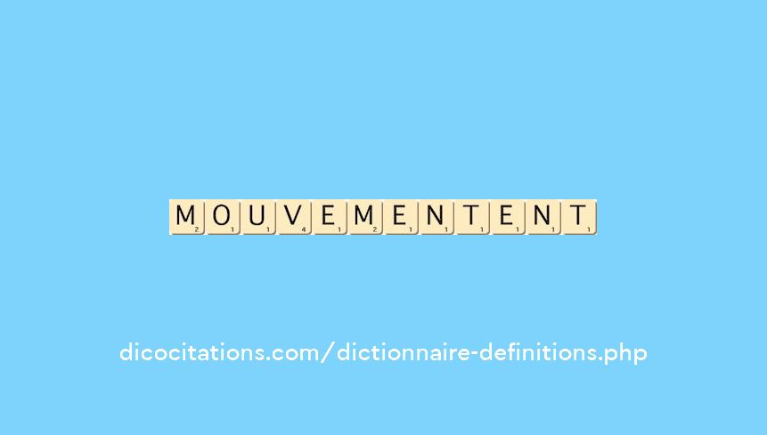 mouvementent mouvementent