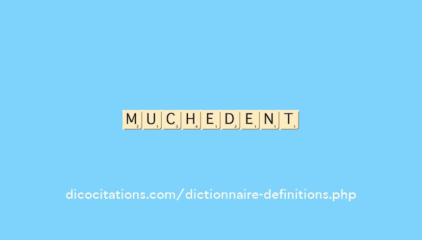 muchedent
