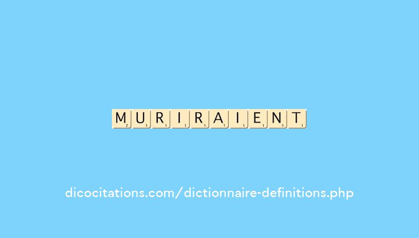 muriraient