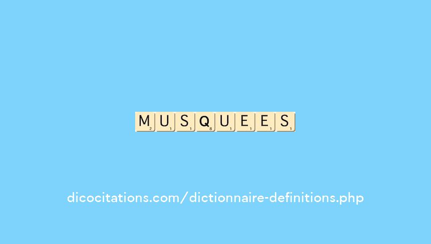 musquees musquees