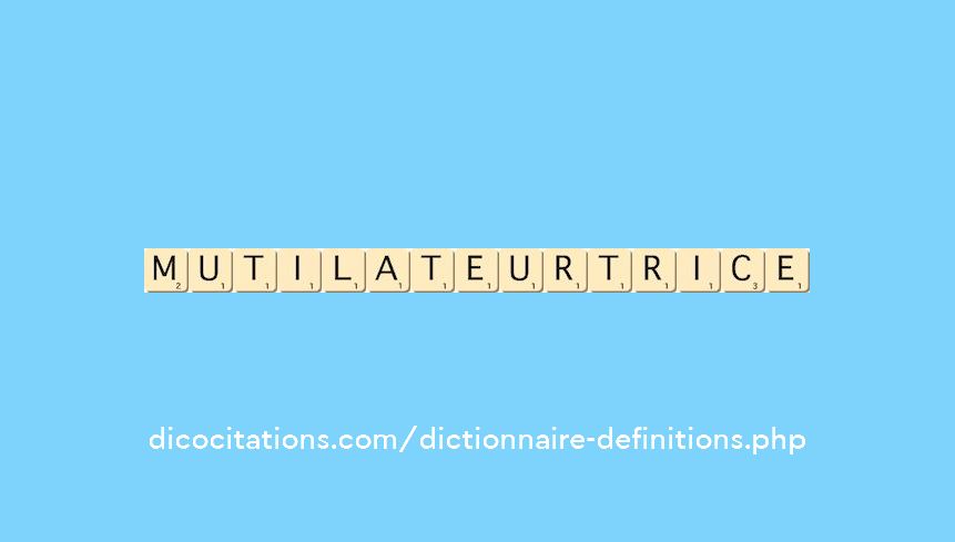 mutilateur--trice