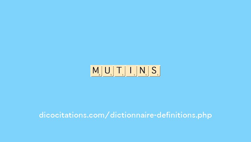 mutins mutins