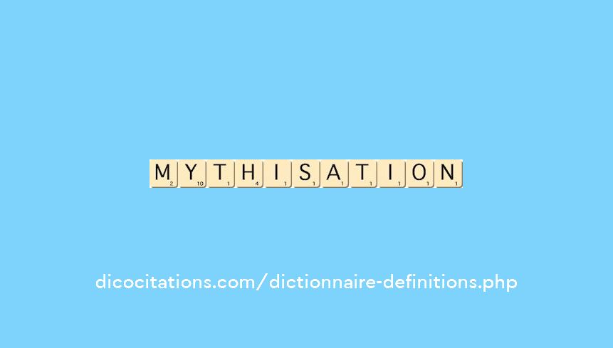 mythisation mythisation
