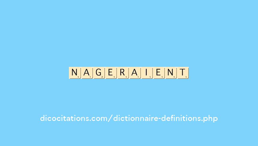 nageraient nageraient