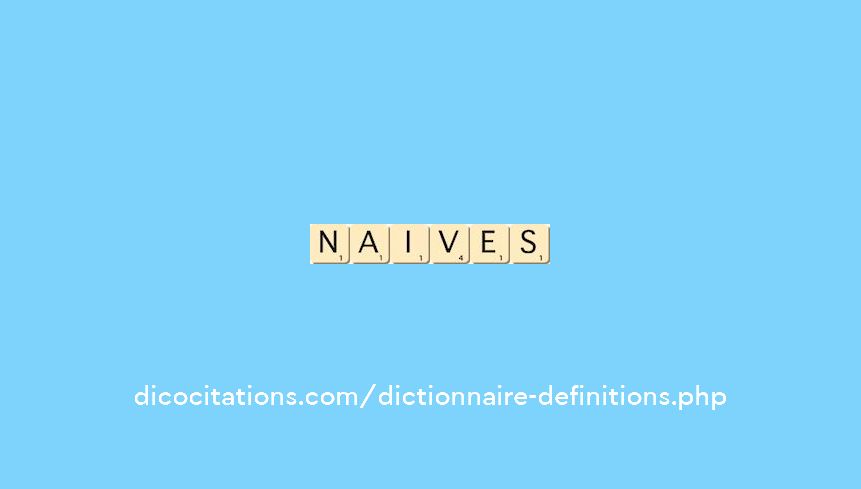 naives naives