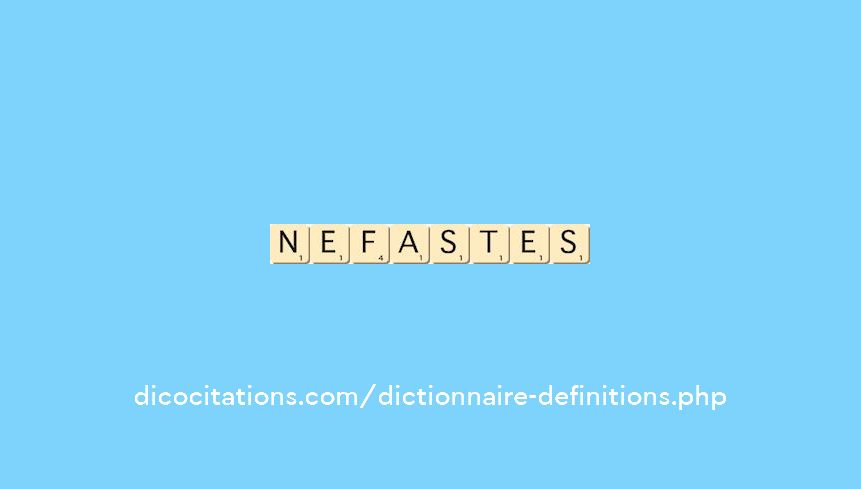 nefastes nefastes