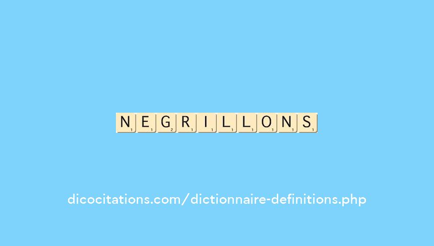 negrillons negrillons