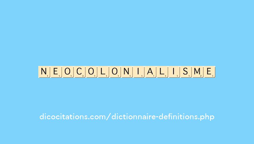 neocolonialisme neocolonialisme