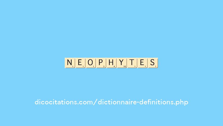 neophytes neophytes