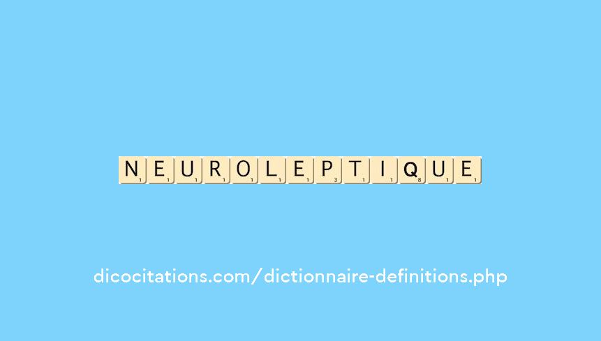 neuroleptique
