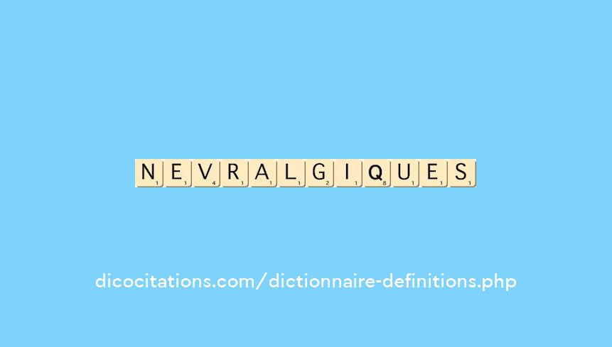 nevralgiques nevralgiques