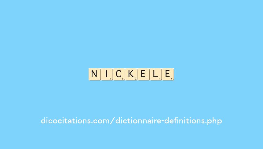 nickele nickele