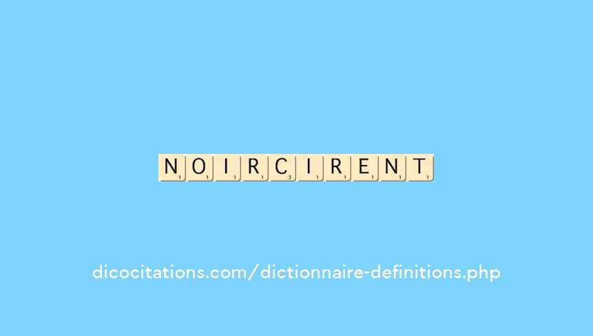 noircirent noircirent