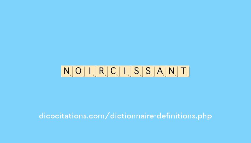 noircissant noircissant