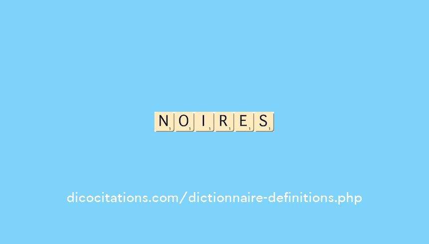 noires noires