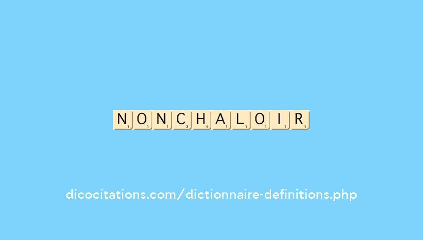 nonchaloir