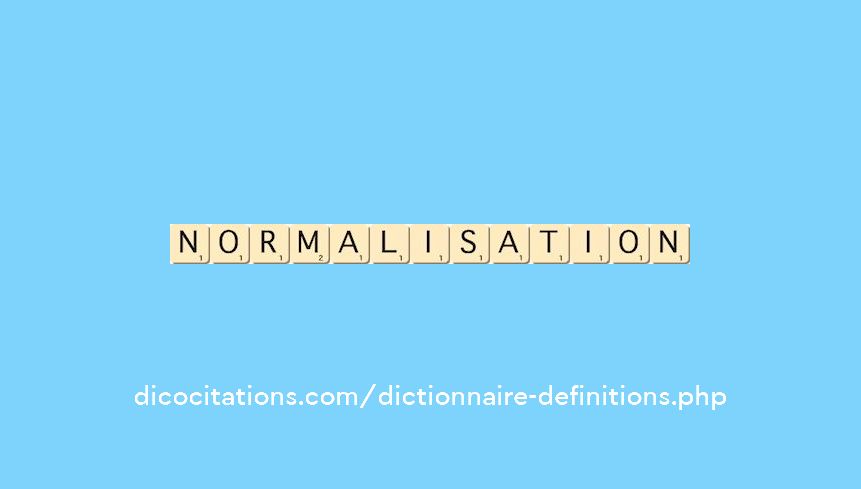 normalisation normalisation