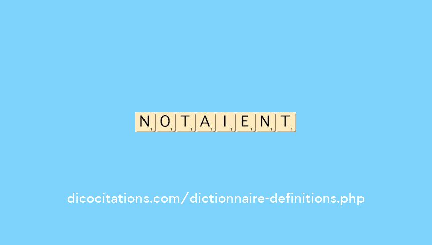 notaient notaient