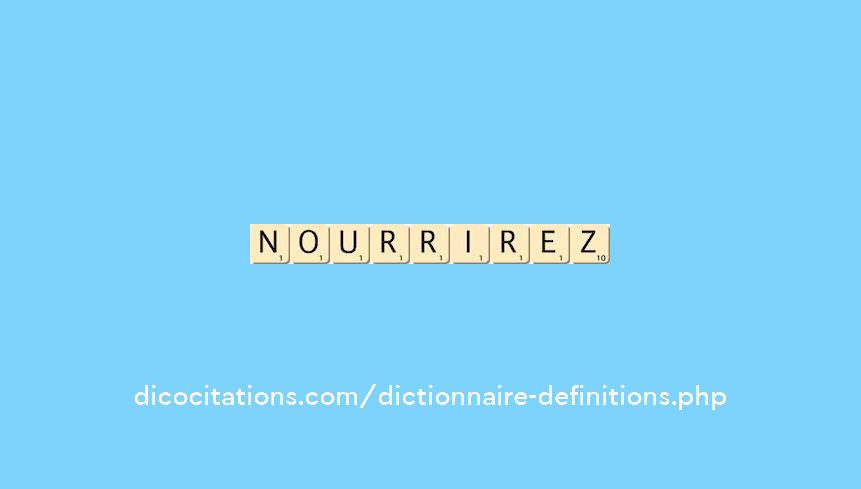 nourrirez