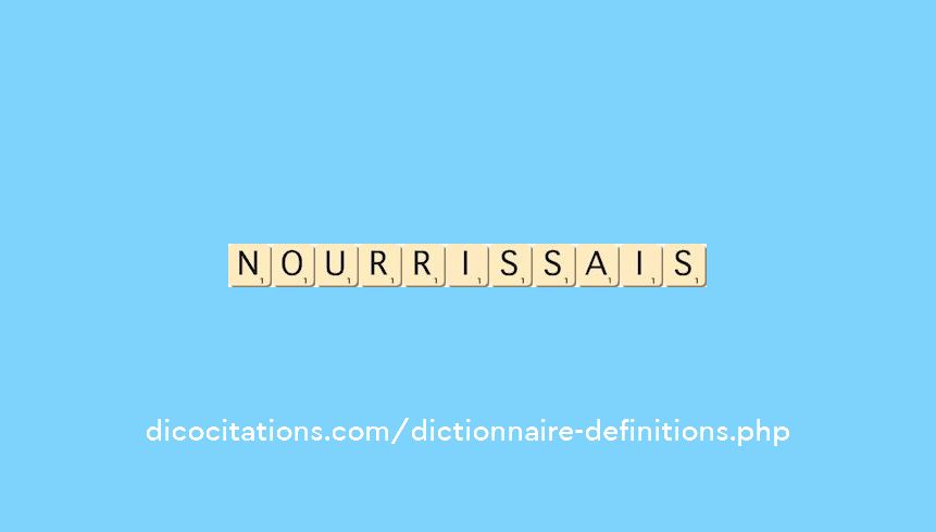 nourrissais