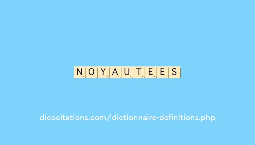noyautees noyautees