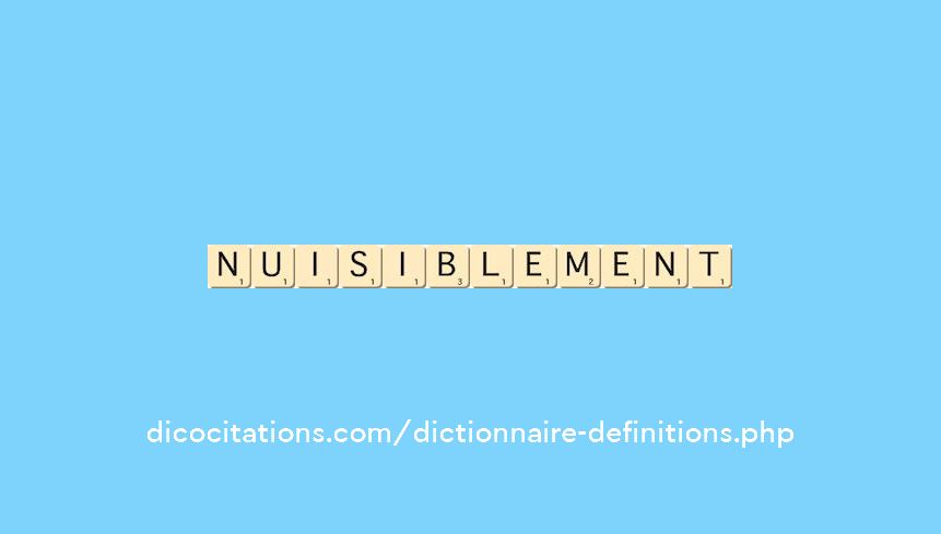 nuisiblement