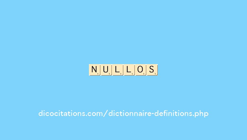 nullos nullos